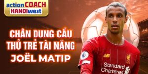 Chân dung cầu thủ trẻ tài năng joël matip