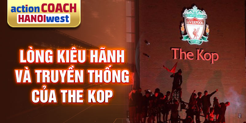 Lòng kiêu hãnh và truyền thống của The Kop