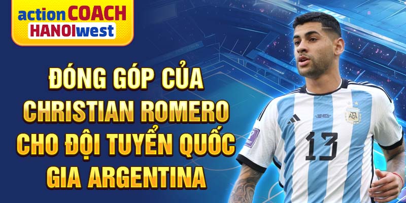 Đóng góp của Christian Romero cho đội tuyển quốc gia Argentina