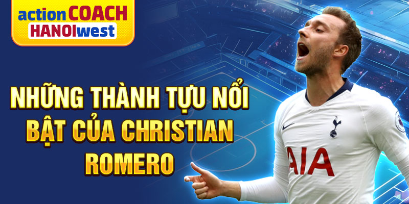 Những thành tựu nổi bật của Christian Romero