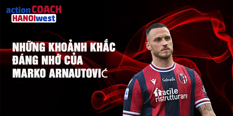 Những khoảnh khắc đáng nhớ của Marko Arnautović