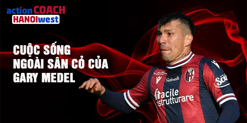 Cuộc sống ngoài sân cỏ của Gary Medel