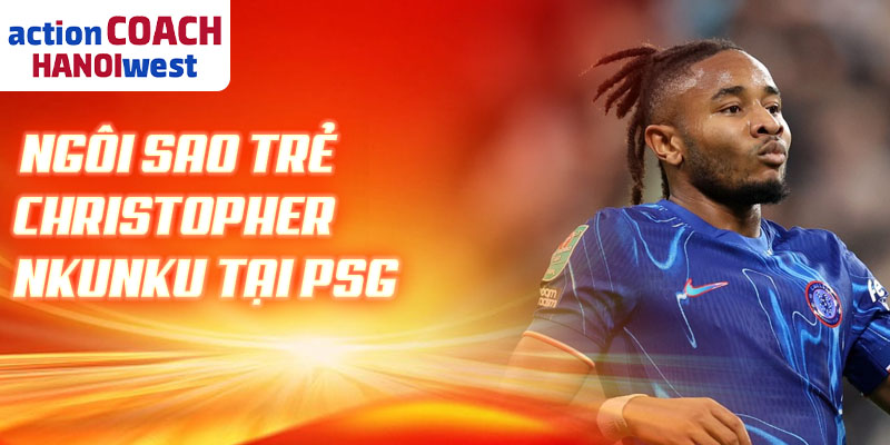 Ngôi sao trẻ Christopher Nkunku tại PSG