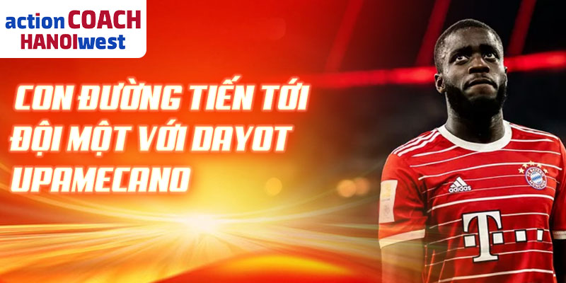 Con đường tiến tới đội một với Dayot Upamecano