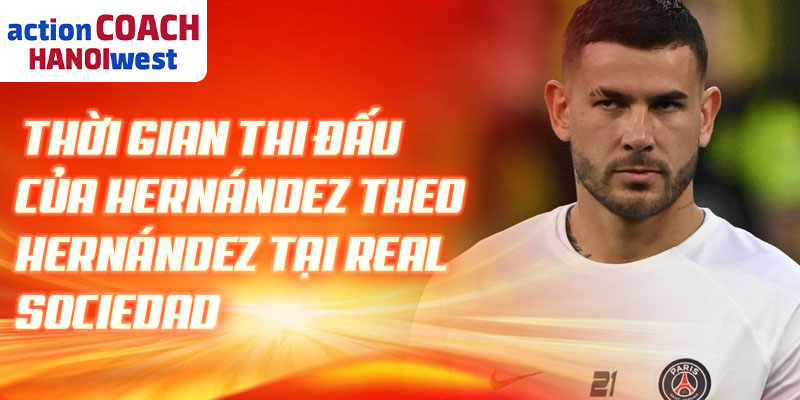 Thời gian thi đấu của Theo Hernández tại Real Sociedad